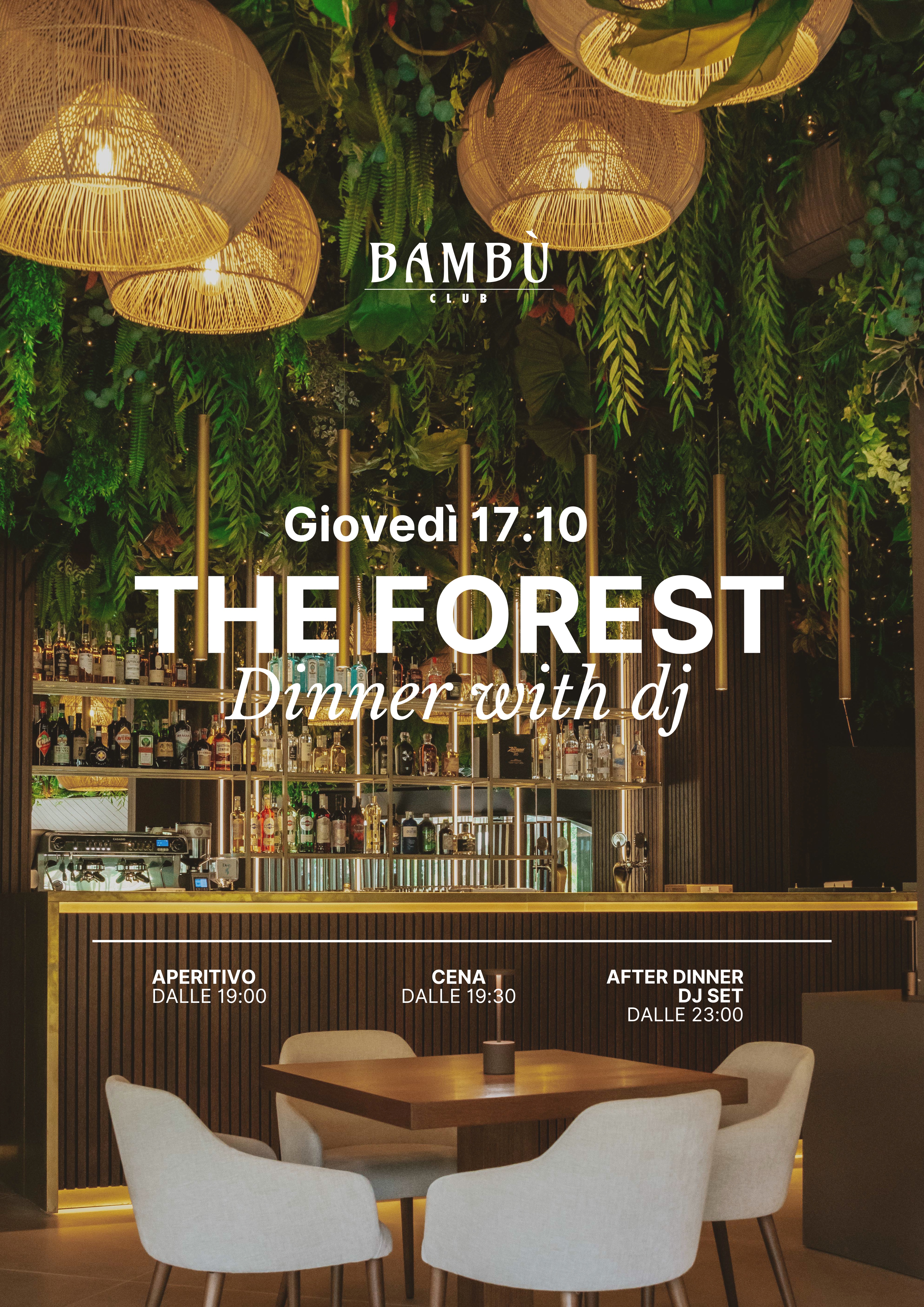 THE FOREST- DINNER WITH DJ - 17 OTTOBRE 